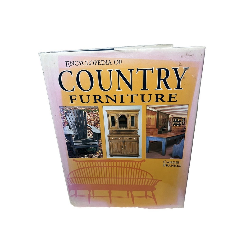 Encyclopedia of Country Furniture by Candie Frankel (1993, Hardcover)